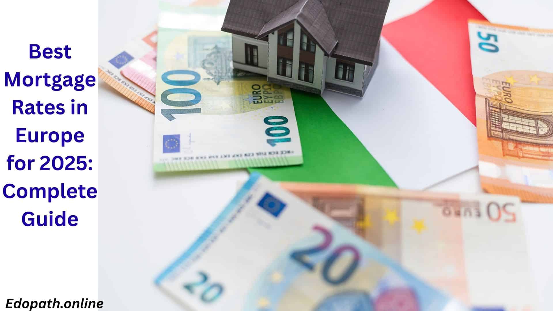 Comparison of best mortgage rates in Europe 2025